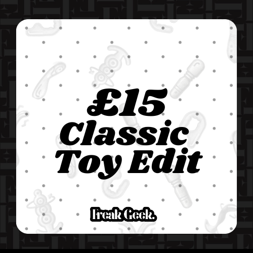 *Live Selection* £15 Classic Toy Edit